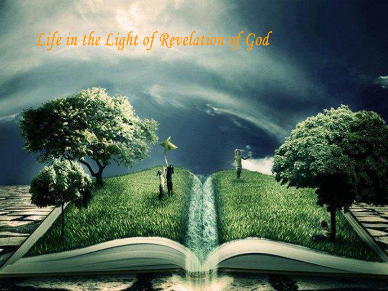 Life in the Light of Revelation of God