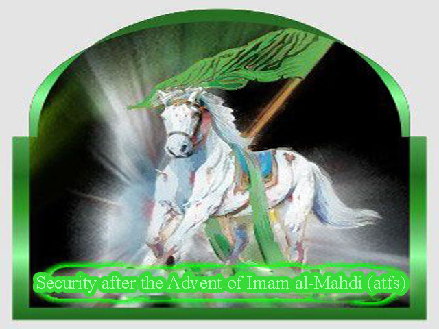 Security after the Advent of Imam al-Mahdi (atfs)