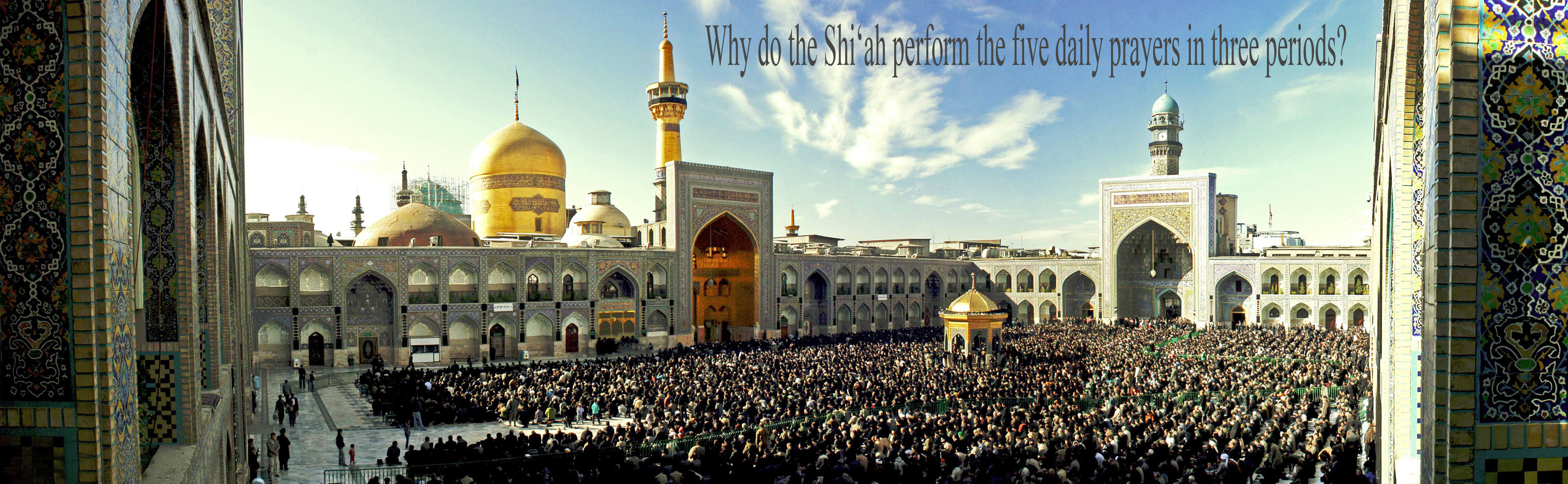 Why do the Shi‘ah perform the five daily prayers in three periods?